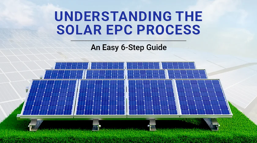 Solar EPC Process Guide | Top Solar EPC Company in India 2025